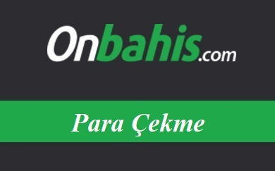 Onbahis Para Çekme