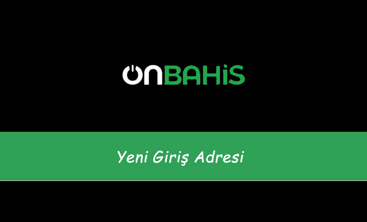 Onbahis336 Adresi - Onbahis Güncel Link - Onbahis 336